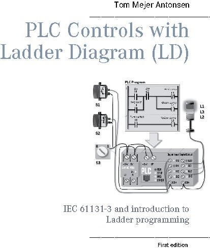 Plc Controls With Ladder Diagram   Ld   Monochrome   Tom Mejer Antonsen   English Book