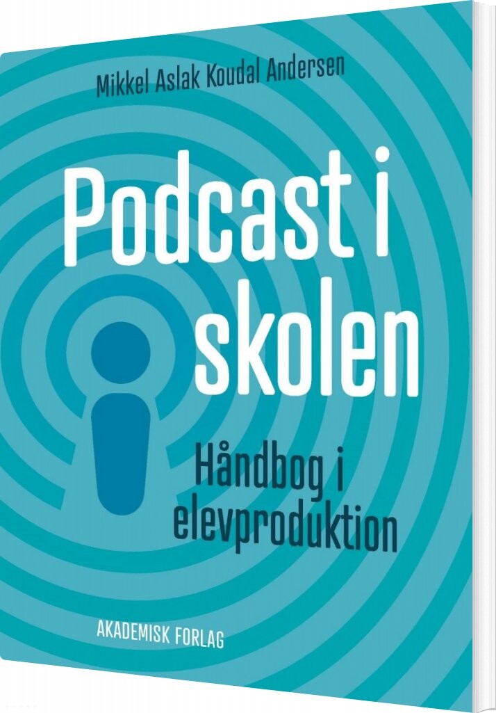 Podcast I Skolen   Mikkel Aslak Koudal Andersen   Bog