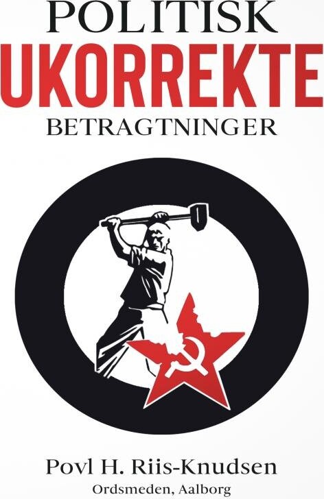 Politisk Ukorrekte Betragtninger Povl H Riis Knudsen Bog
