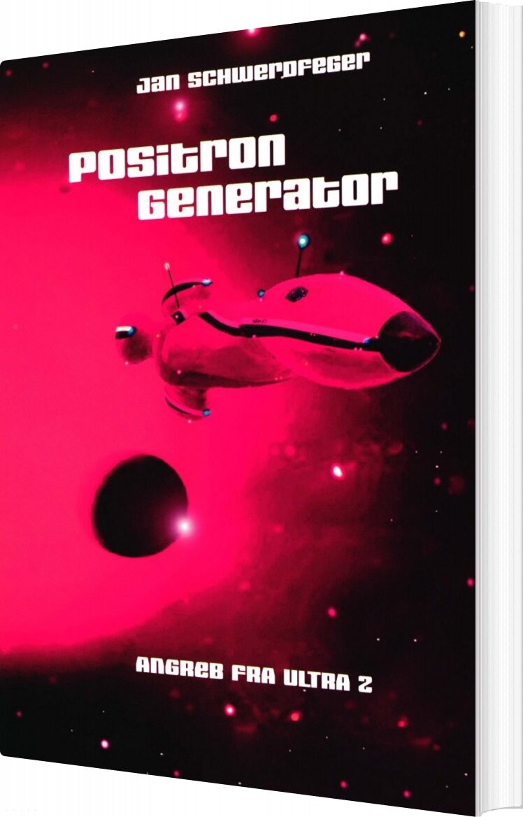 Positron Generator   Angreb Fra Ultra Z   Jan Schwerdfeger   Bog