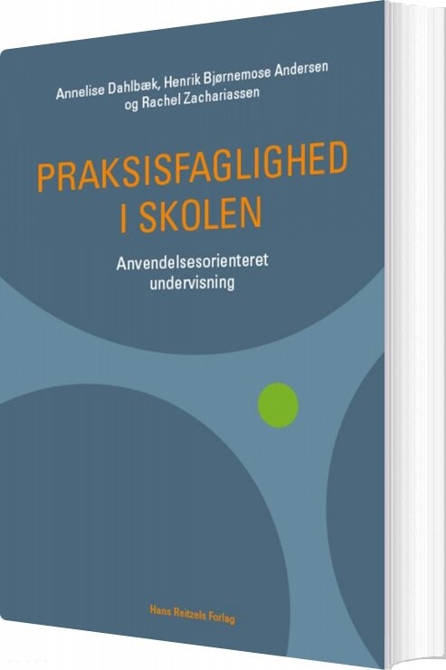 Praksisfaglighed I Skolen   Annelise Dahlbæk   Bog