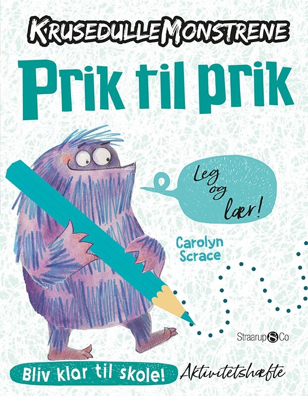 Prik Til Prik Leg Og Lær Krusedullemonstrene Carolyn Scrace Bog