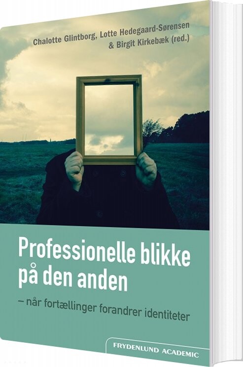Professionelle Blikke På Den Anden   Lotte Hedegaard Sørensen   Bog
