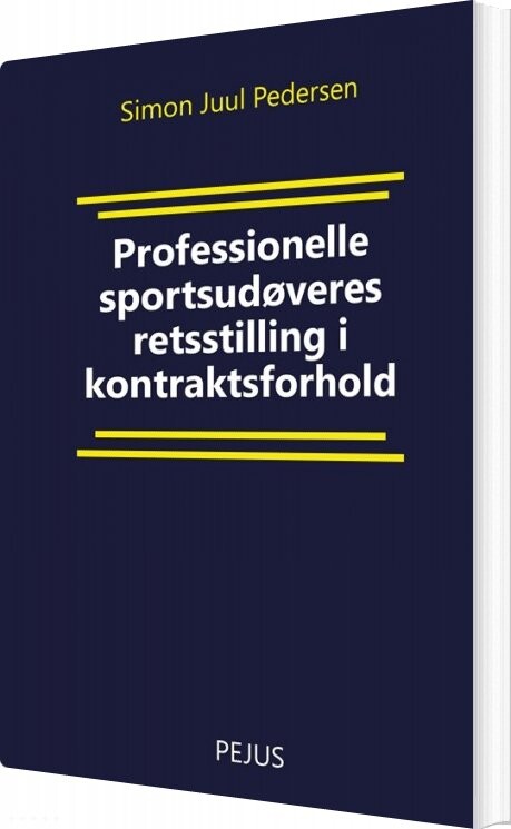 Professionelle Sportsudøveres Retsstilling I Kontraktsforhold   Simon Juul Pedersen   Bog