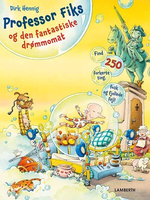 Professor Fiks Og Den Fantastiske Drømmomat   Dirk Hennig   Bog