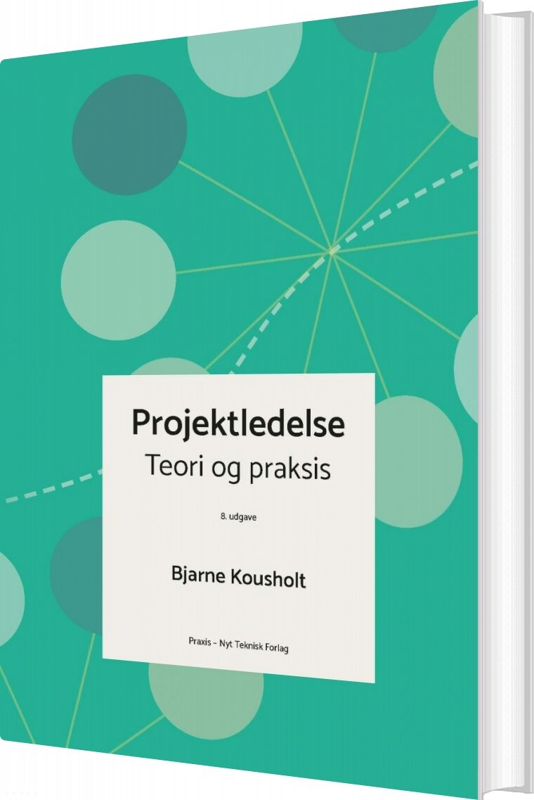 Projektledelse   Teori Og Praksis   Bjarne Kousholt   Bog