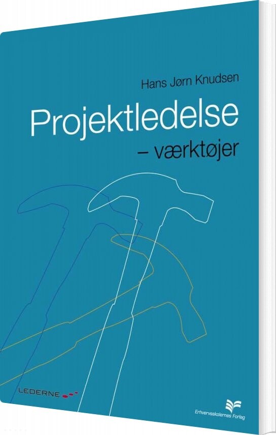 Projektledelse   Værktøjer   Hans Jørn Knudsen   Bog