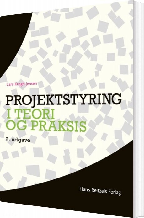 Projektstyring I Teori Og Praksis   Lars Krogh Jensen   Bog