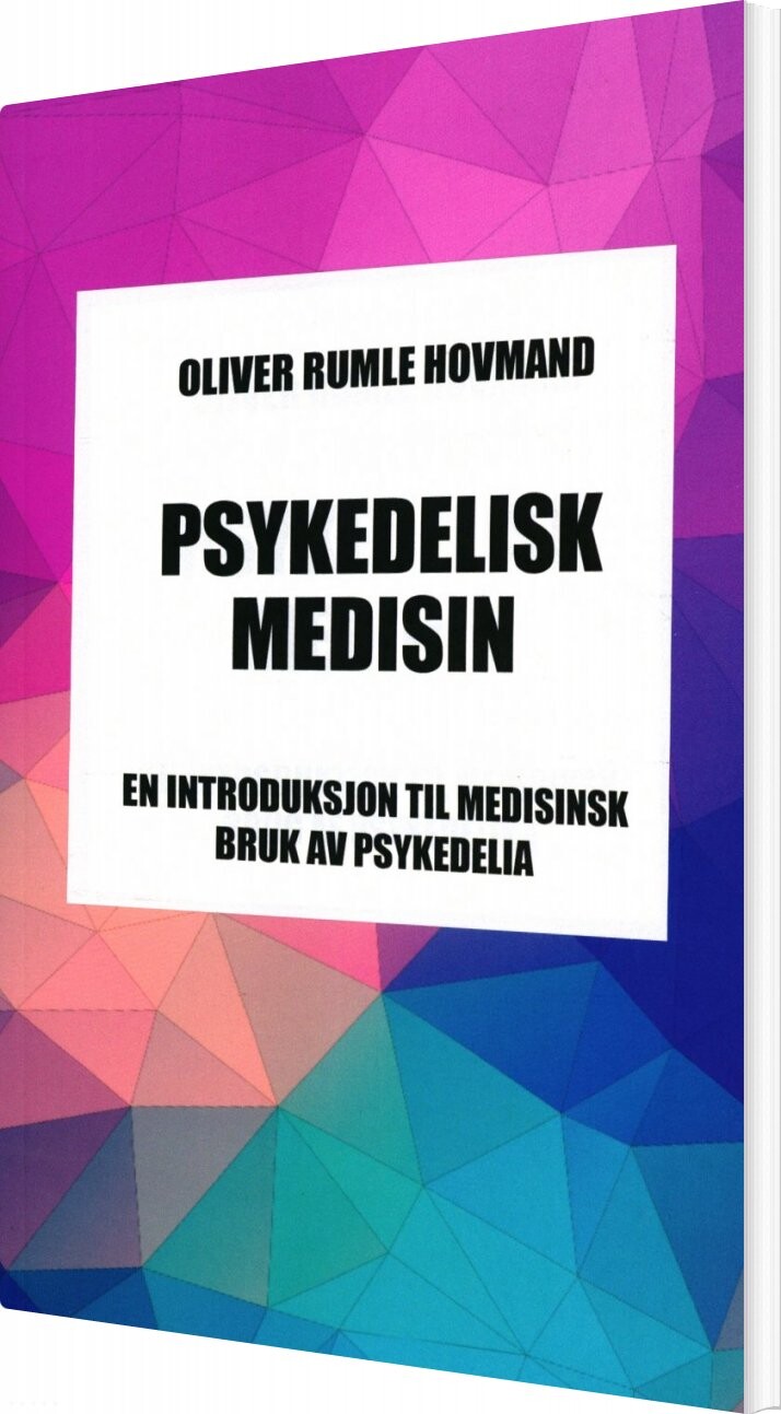 Psykedelisk Medisin   Oliver Rumle Hovmand   Norsk Bog