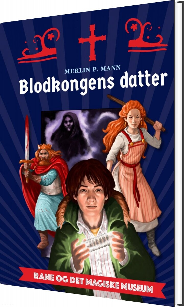 Rane Og Det Magiske Museum Blodkongens Datter Merlin P Mann Bog