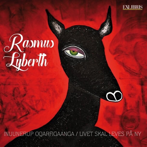 Rasmus Lyberth Livet Skal Leves På Ny Cd