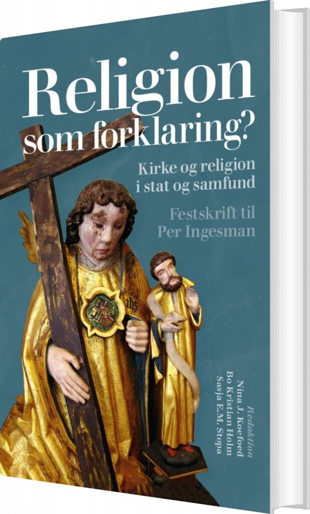 Religion Som Forklaring    Bo Kristian Holm   Bog