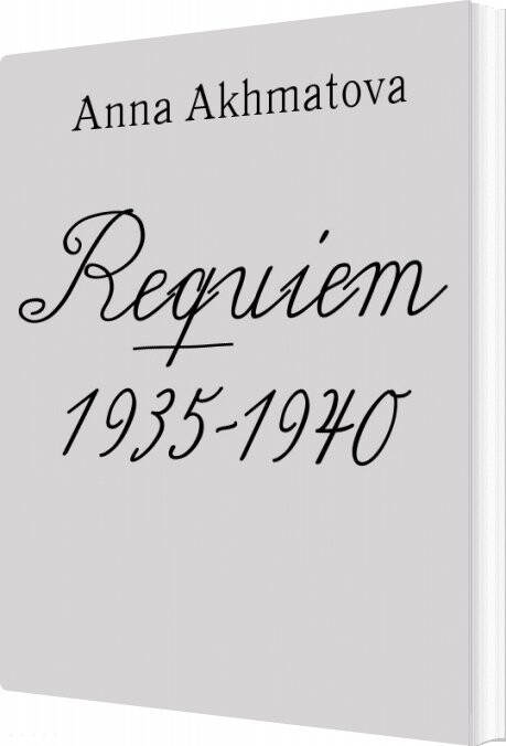 Requiem 1935 1940   Anna Akhmatova   Bog