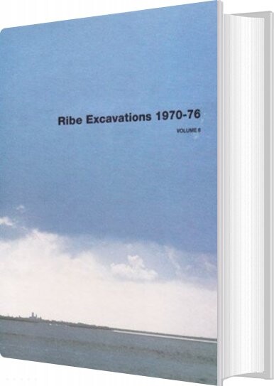 Ribe Excavations 1970 76   Mogens Bencard   English Book