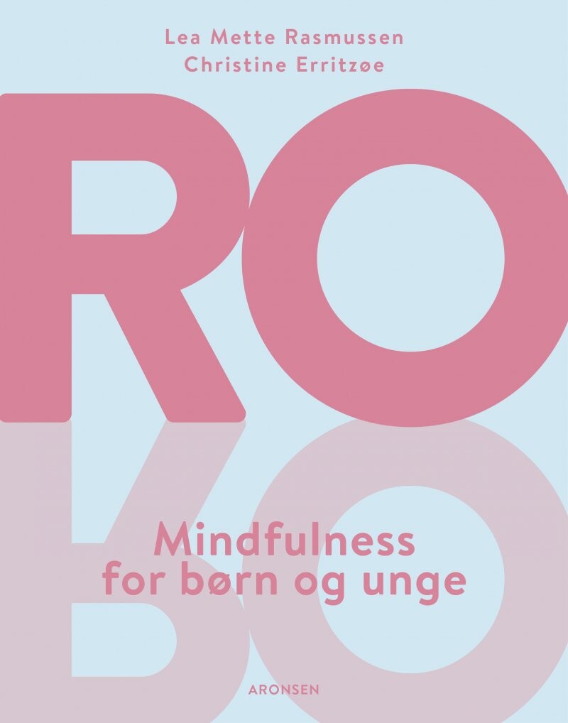 Ro   Mindfulness For Børn Og Unge   Christine Erritzøe   Bog