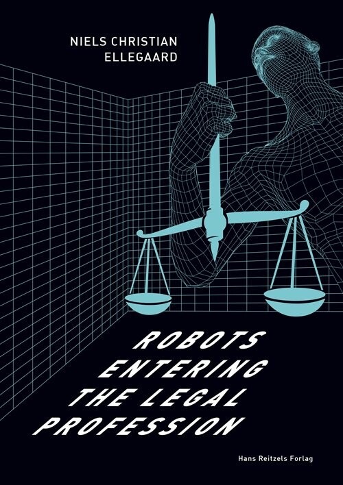 Robots Entering The Legal Profession Niels Chr Ellegaard Bog