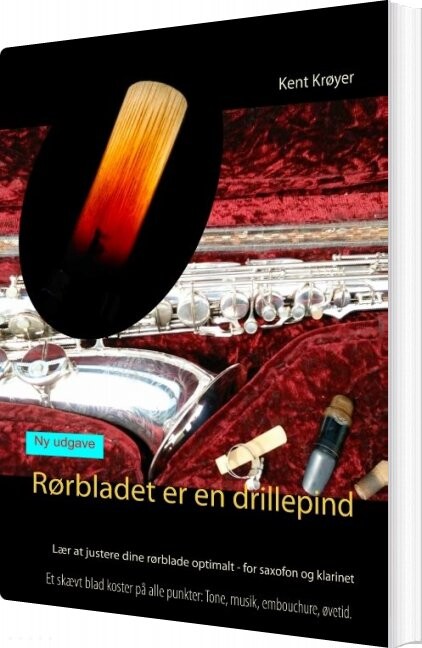 Rørbladet Er En Drillepind Kent Krøyer Bog