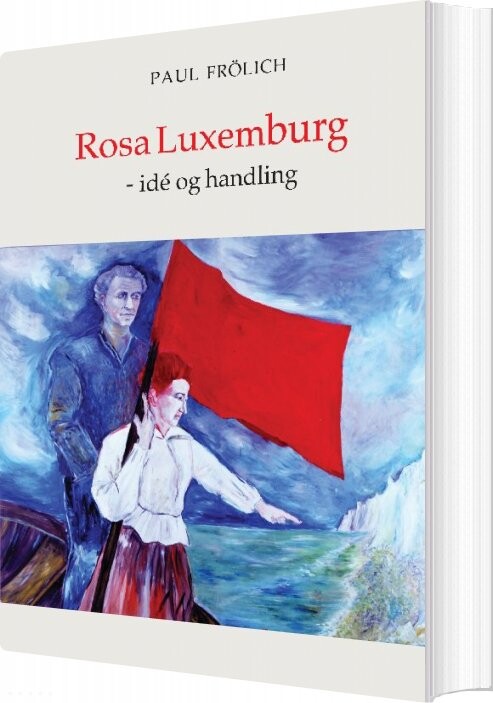 Rosa Luxemburg   Ide Og Handling   Poul Fr? Lich   Bog