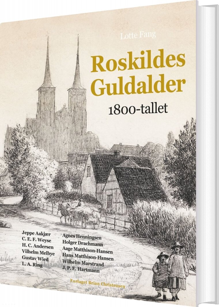 Roskildes Guldalder   1800 Tallet   Lotte Fang   Bog