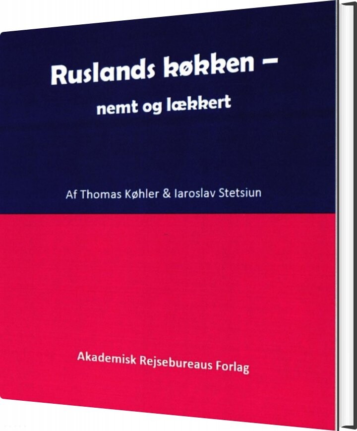 Ruslands Køkken   Nemt Og Lækkert   Thomas Køhler   Bog