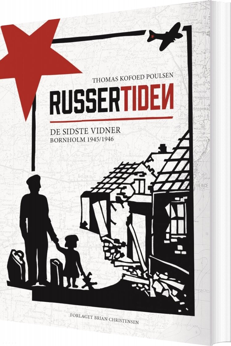 Russertiden   De Sidste Vidner   Bornholm 1945 1946   Thomas Kofoed Poulsen   Bog