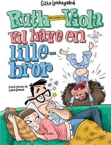 Ruth Viola Med Bindestreg Vil Have En Lillebror   Gitte Løkkegaard   Bog
