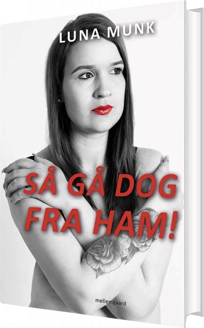 Så Gå Dog Fra Ham    Luna Munk   Bog