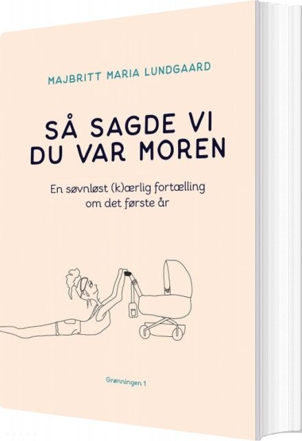 Så Sagde Vi Du Var Moren Majbritt Maria Lundgaard Bog