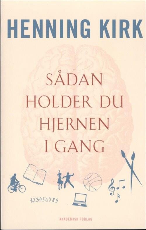 Sådan Holder Du Hjernen I Gang   Henning Kirk   Bog