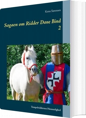 Sagaen Om Ridder Dane Bind 2   Kenn Sørensen   Bog