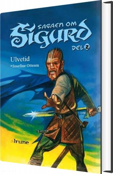 Sagaen Om Sigurd  Del 2  Ulvetid   Josefine Ottesen   Bog