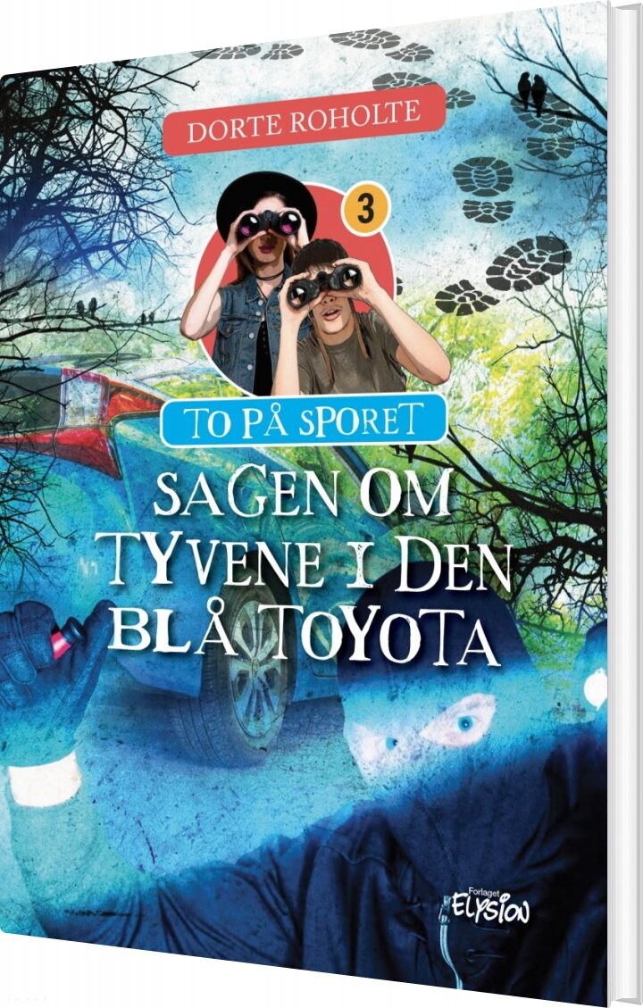 Sagen Om Tyvene I Den Blå Toyota Dorte Roholte Bog