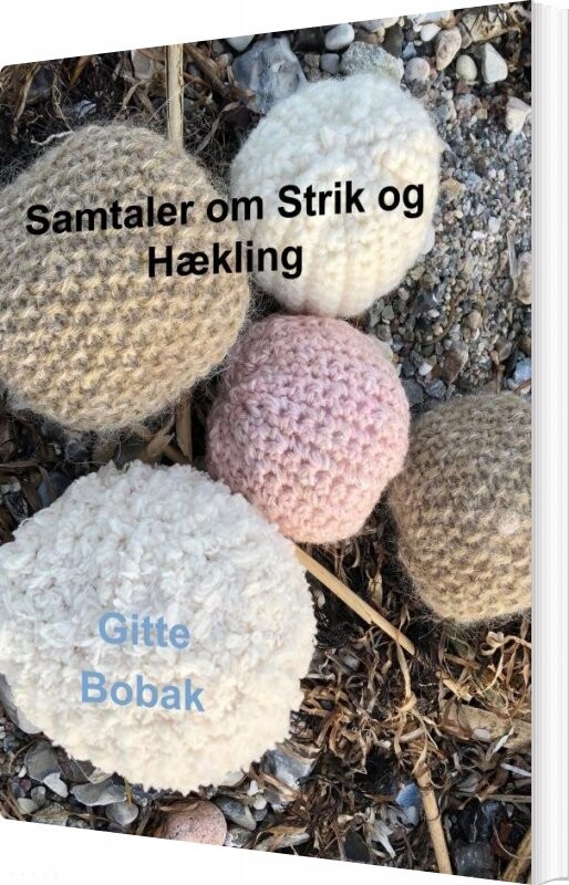 Samtaler Om Strik Og Hækling Gitte Bobak Bog