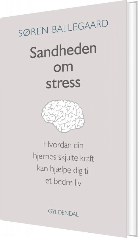 Sandheden Om Stress Søren Ballegaard Bog