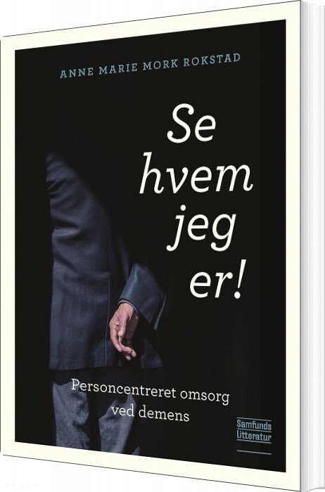 Se Hvem Jeg Er    Anne Marie Mork Rokstad   Bog