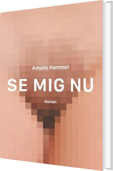 Se Mig Nu Amalie Hammel Bog