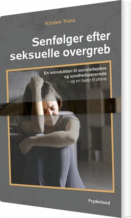 Senfølger Efter Seksuelle Overgreb   Kirsten Trans   Bog