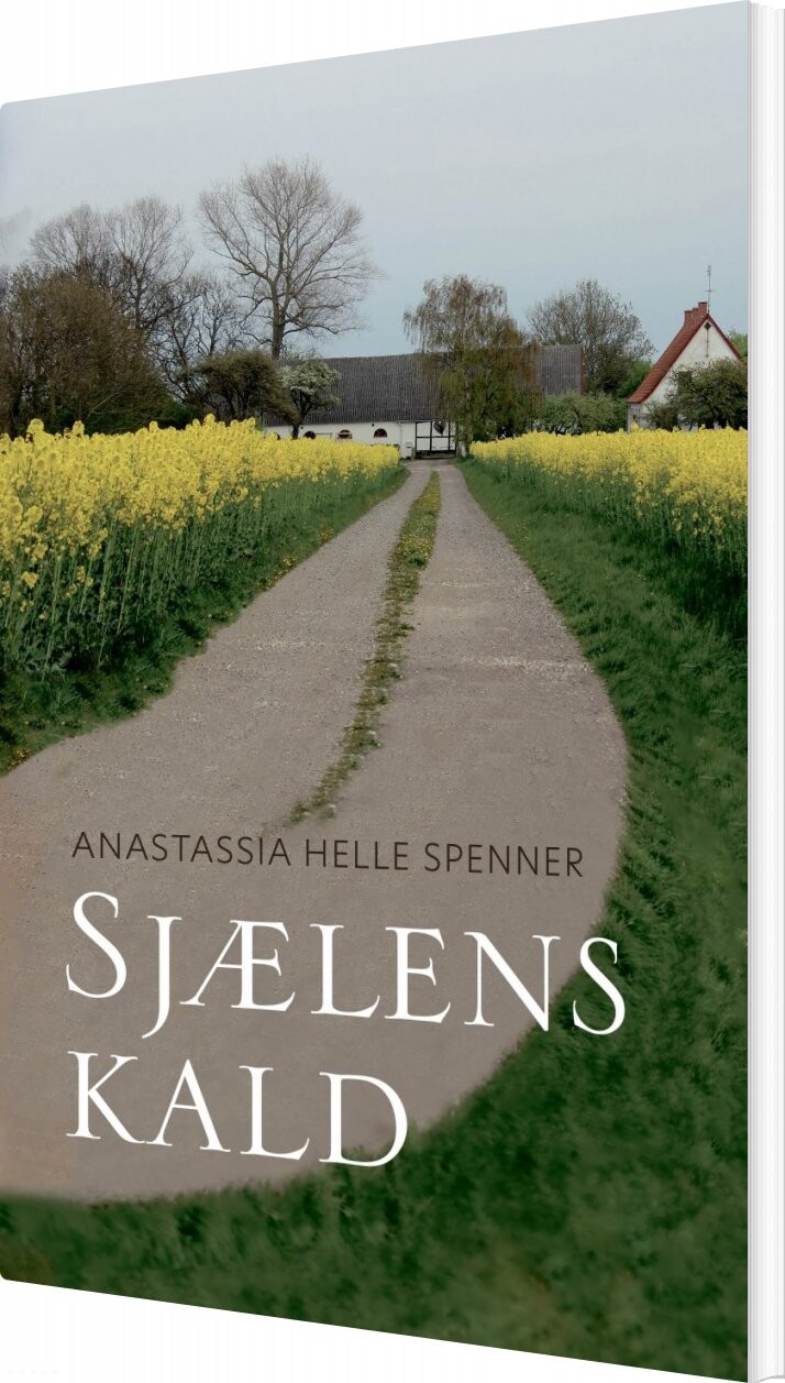 Sjælens Kald   Anastassia Helle Spenner   Bog