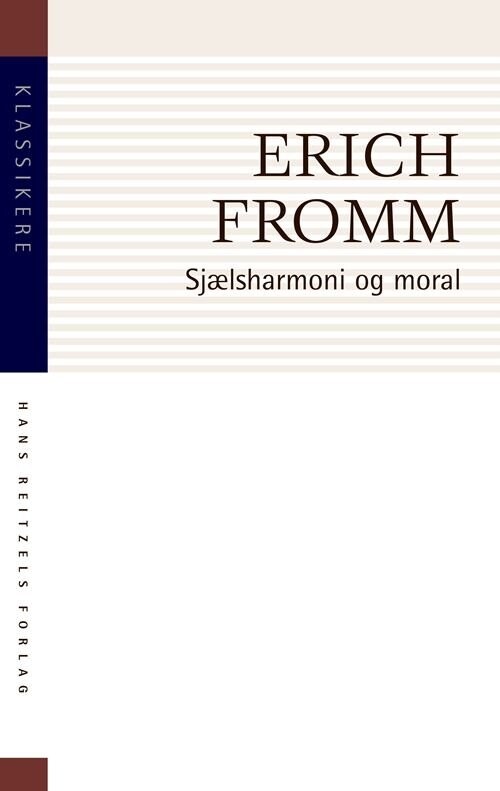 Sjælsharmoni Og Moral   Erich Fromm   Bog
