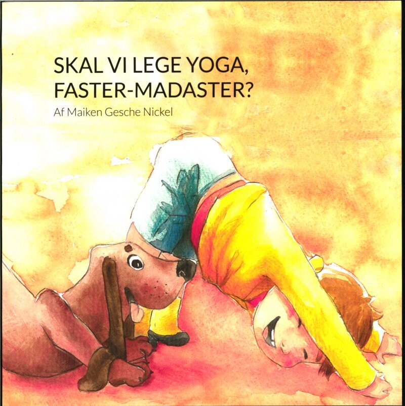 Skal Vi Lege Yoga  Faster Madaster     Maiken Gesche Nickel   Bog