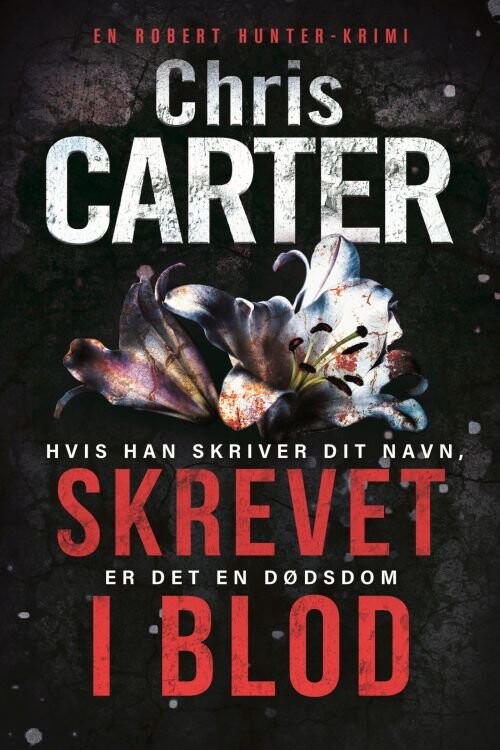 Skrevet I Blod   Chris Carter   Bog