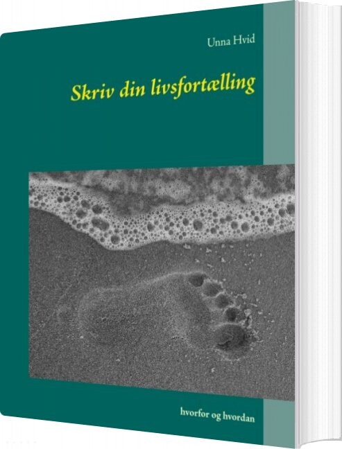 Skriv Din Livsfortælling   Unna Hvid   Bog