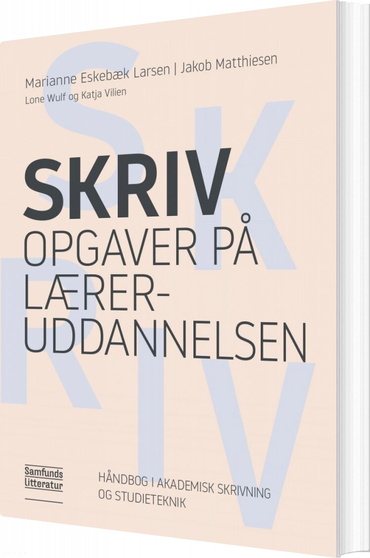 Skriv Opgaver På Læreruddannelsen   Marianne Eskebæk Larsen   Bog