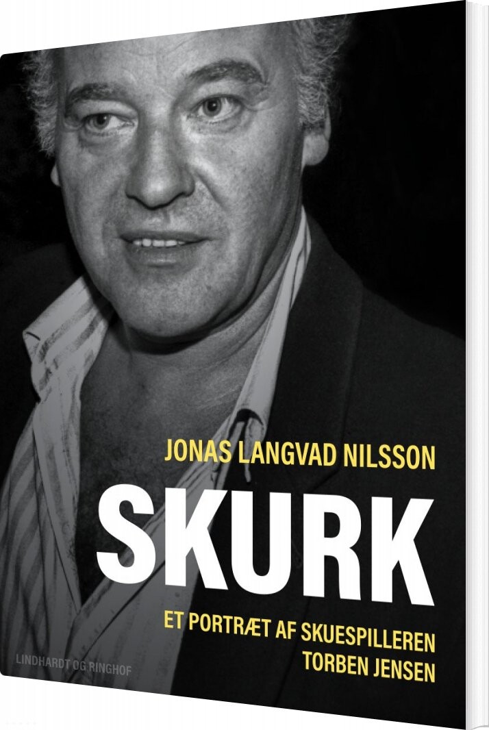 Skurk   Et Portræt Af Skuespilleren Torben Jensen   Jonas Langvad Nilsson   Bog