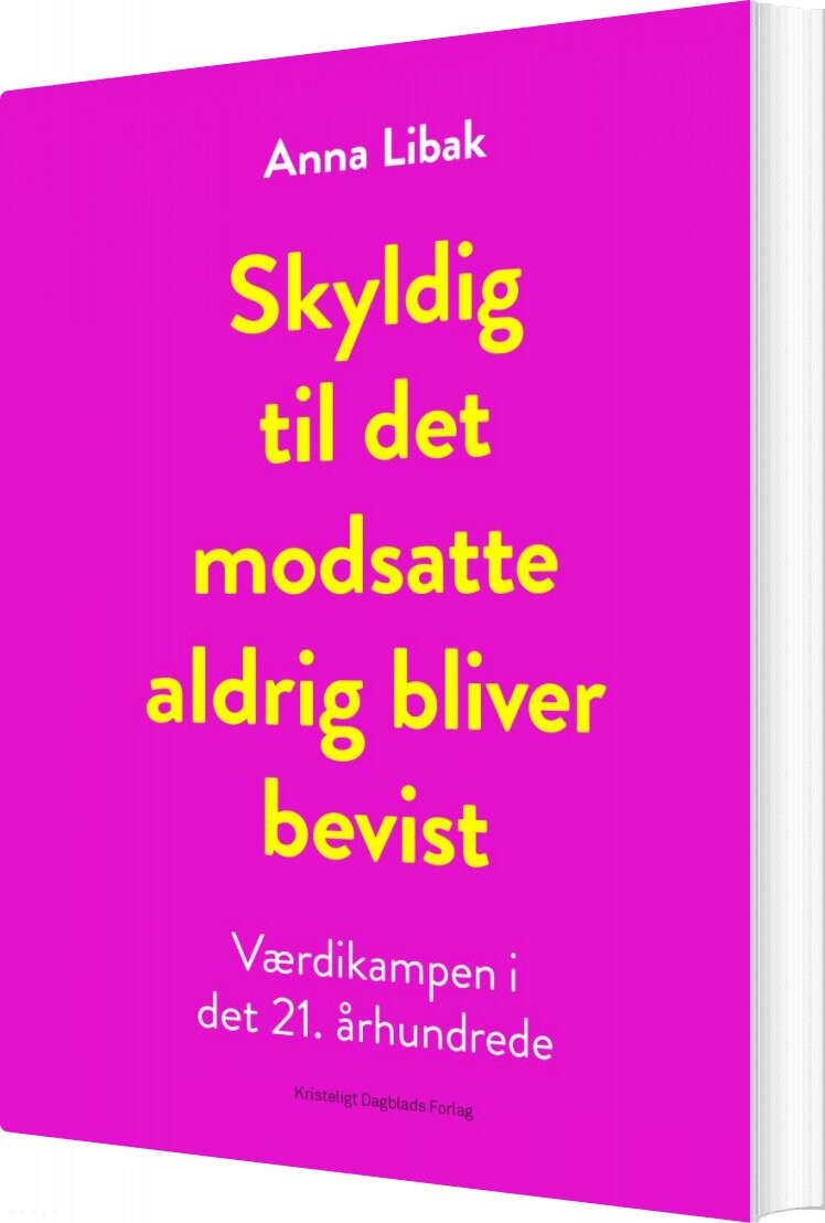 Skyldig Til Det Modsatte Aldrig Bliver Bevist   Anna Libak   Bog