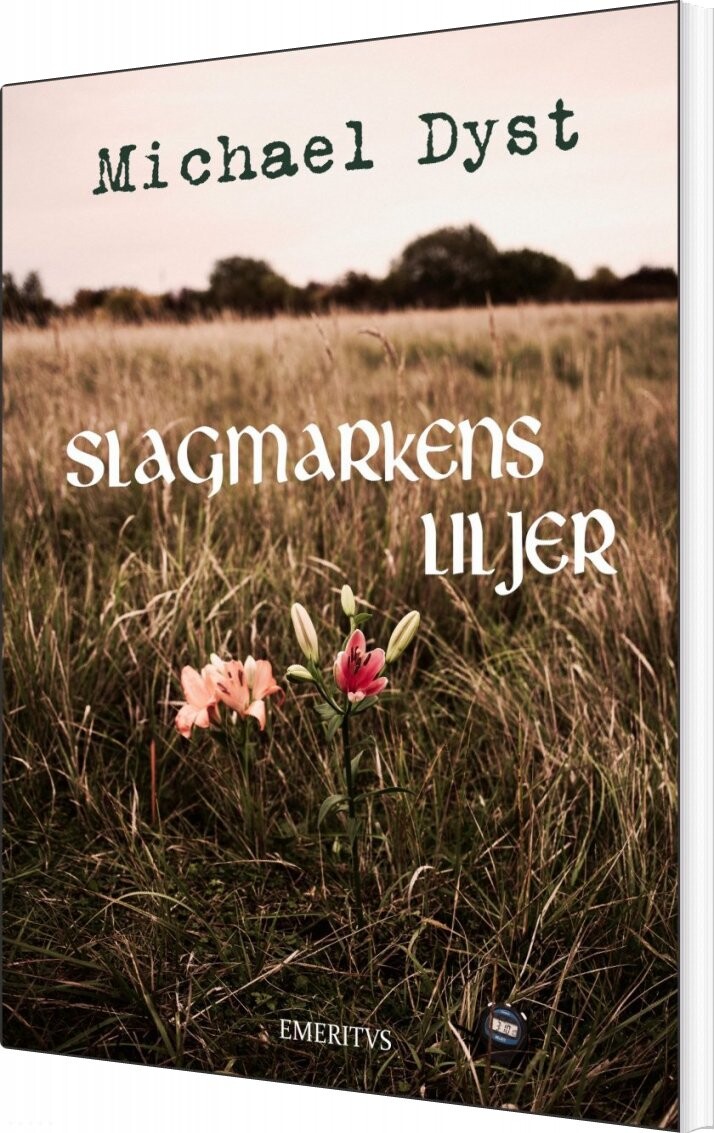 Slagmarkens Liljer   Michael Dyst   Bog
