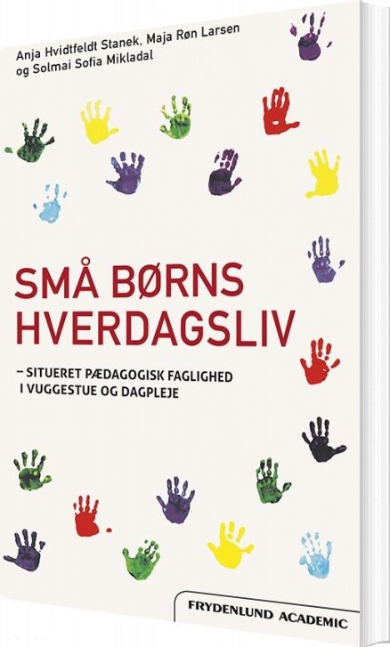 Små Børns Hverdagsliv   Maja Røn Larsen   Bog