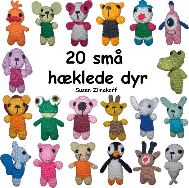 20 Små Hæklede Dyr   Susan Zimakoff   Bog