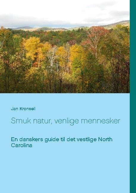 Smuk Natur  Venlige Mennesker   Jan Kronsell   Bog