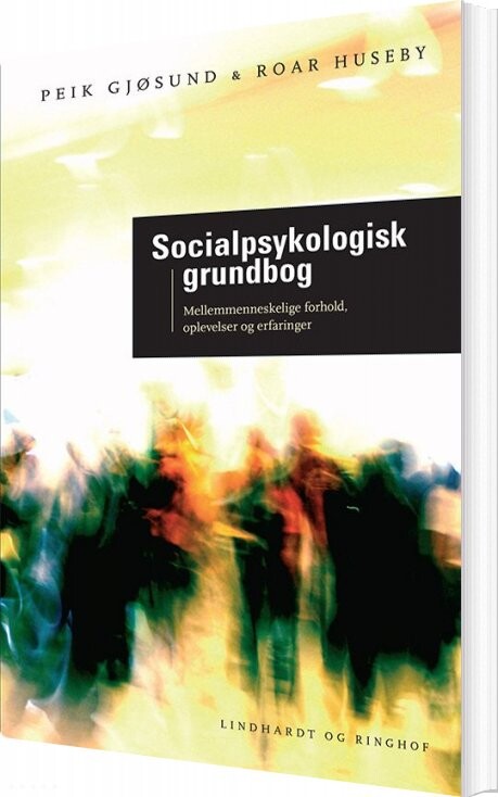 Socialpsykologisk Grundbog Peik Gjøsund Bog